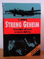 Johnson, Brian:  Streng geheim. Wissenschaft und Technik im Zweiten Weltkrieg. Geheime Archive erstmals ausgewertet 