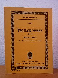 Tschaikowsky, Peter Iljitsch:  Peter I. Tschaikowsky. Piano Trio. A minor - La mineur - A moll. Opus 50. Trio A minor for Pianoforte, Violin and Violoncello. Opus 50. Edition Eulenburg No. 251 