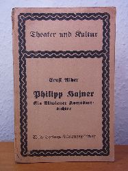 Alker, Ernst:  Philipp Hafner. Ein Altwiener Komdiendichter 