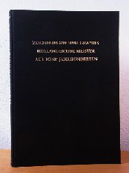 Gelder, J. G. van:  Zeichnungen und Graphik hollndischer Meister aus fnf Jahrhunderten 