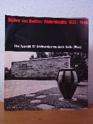 Sandvo, Hans-Rainer (Red.):  Sttten des Berliner Widerstandes 1933 - 1945. Eine Auswahl fr Stadtrundfahrten durch Berlin (West) 