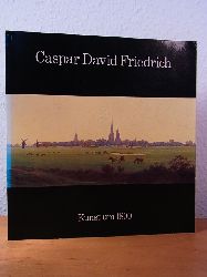 Hofmann, Werner (Hrsg.):  Caspar David Friedrich 1774 - 1840. Ausstellung in Hamburger Kunsthalle, 14.09. bis 03.11.1974 