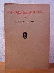 Schlter, Hermann:  Virchow als Biologie. Eine Zusammenstellung 