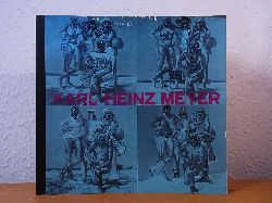 Meyer, Karl Heinz:  Karl Heinz Meyer. Kampen 72/73. Bilder, Zeichnungen, Grafiken. Ausstellung Atelier Manfred Vieler & Klaus Bnder, Dsseldorf, 09.03. - 06.04.1974 