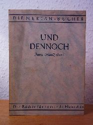 Merian, Gerhard (Auswahl):  Und dennoch. Innen Standhalten! 365 deutsche Gedanken, auch Gedichte 