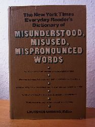 Urdang, Laurence:  The New York Times Everyday Reader`s Dictionary of misunderstood, misused, mispronounced Words 