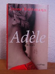 Ruttmann, Irene:  Adle. Roman 