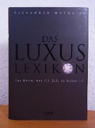 Marguier, Alexander:  Das Luxuslexikon. Das Beste, was fr Geld zu haben ist 