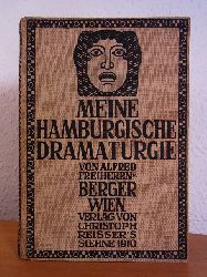 Berger, Alfred Freiherr von:  Meine Hamburgische Dramaturgie 