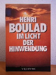 Boulad, Henri:  Im Licht der Hinwendung. 9 Vortrge vor Geistlichen, die uns alle angehen 