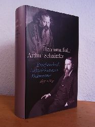 Bahr, Hermann und Arthur Schnitzler:  Hermann Bahr - Arthur Schnitzler. Briefwechsel, Aufzeichnungen, Dokumente 1891-1931 