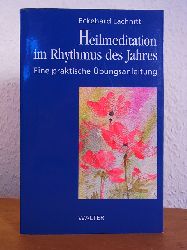 Lachnitt, Eckehard:  Heilmeditation im Rhythmus des Jahres. Eine praktische bungsanleitung 
