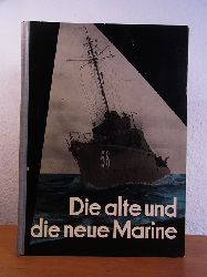 Giese, Fritz E. (Korvettenkapitn a. D.):  Die alte und die neue Marine 
