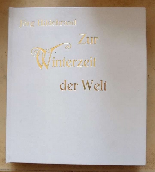 Hildebrandt, Jörg  Zur Winterzeit der Welt - Weihnacht in europäischen Ländern. Feuilletons, Bilder, Geschichten und Lieder. 