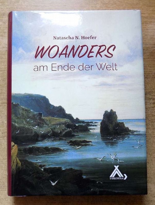 Hoefer, Natascha N.  Woanders - Am Ende der Welt. 