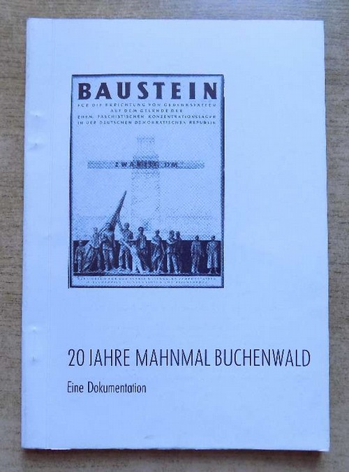 Behm-Blancke, Birgit und Ewald Deyda  20 Jahre Mahnmal Buchenwald - Eine Dokumentation. 