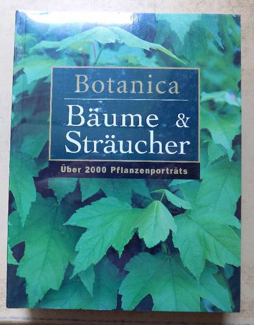   Botanica - Bäume & Sträucher - über 2000 Pflanzenporträts. 