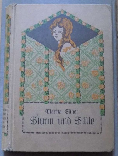 Eitner, Martha  Sturm und Stille - Eine Erzählung für junge Mädchen. 