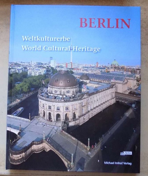 Hoff, Sigrid  Berlin - Weltkulturerbe - World Cultural Heritage. 