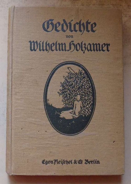 Holzamer, Wilhelm  Gedichte - Aus dem Nachlaß herausgegeben von Nina Mardon-Holzamer. 