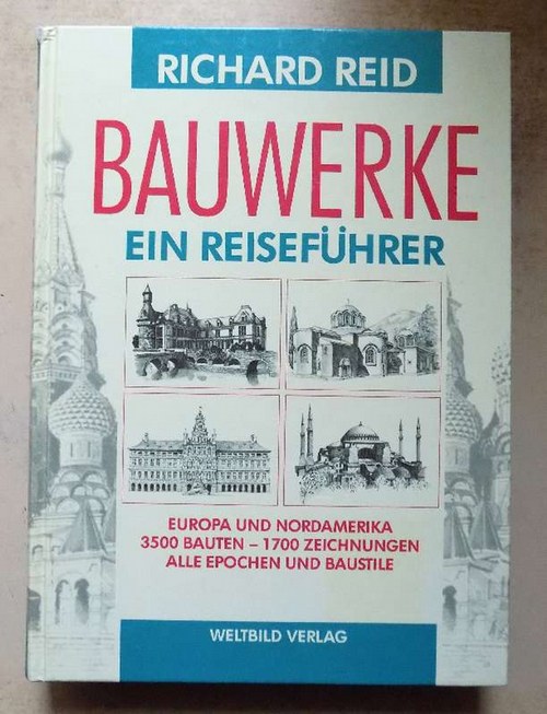 Reid, Richard  Bauwerke - Ein Reiseführer. 