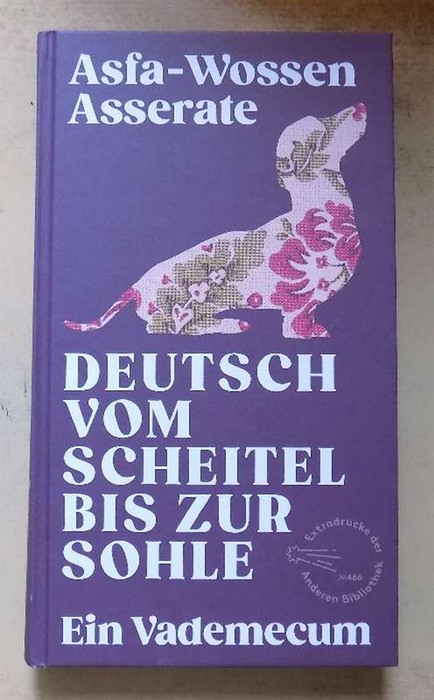 Asserate, Asfa Wossen  Deutsch vom Scheitel bis zur Sohle - Ein Vademecum. 