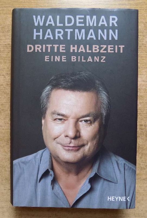 Hartmann, Waldemar  Dritte Halbzeit - Eine Bilanz. 