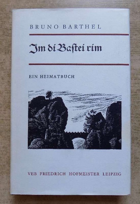 Barthel, Bruno  Im di Bastei rim - Ein Heimatbuch. 