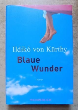 Kürthy, Ildiko von  Blaue Wunder. 