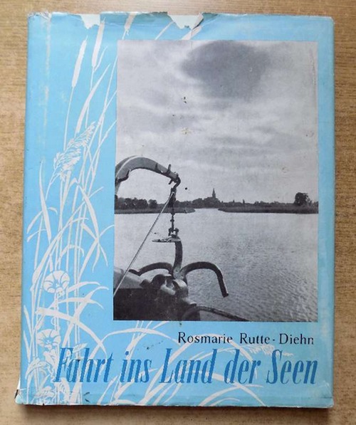 Rutte-Diehn, Rosmarie  Fahrt ins Land der Seen - Ferien in Mecklenburg. 