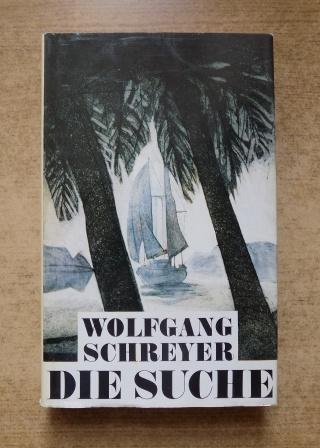 Schreyer, Wolfgang  Die Suche - oder Die Abenteuer des Uwe Reuss. 