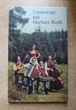 Dressel, Harald  Unterwegs mit Herbert Roth - Zum 25jährigen Bestehen der Instrumentalgruppe. 