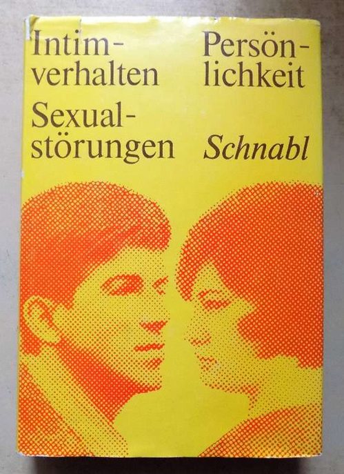 Schnabl, Siegfried  Intimverhalten - Sexualstörungen - Persönlichkeit. 