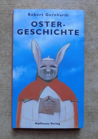 Gernhardt, Robert  Ostergeschichte. 