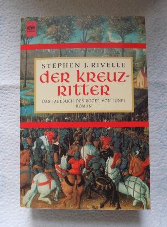 Rivelle, Stephen J.  Der Kreuzritter. 
