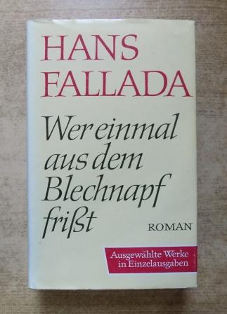 Fallada, Hans  Wer einmal aus dem Blechnapf frißt - Roman. 