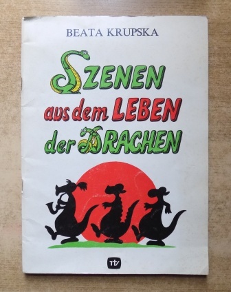 Krupska, Beata  Szenen aus dem Leben der Drachen. 