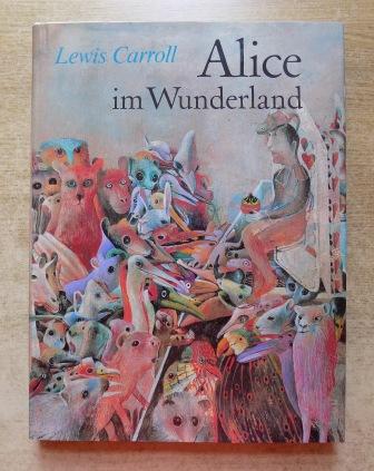 Carroll, Lewis  Alice im Wunderland - Alice im Spiegelland. 