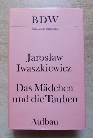 Iwaszkiewicz, Jaroslav  Das Mädchen und die Tauben - Erzählungen. 
