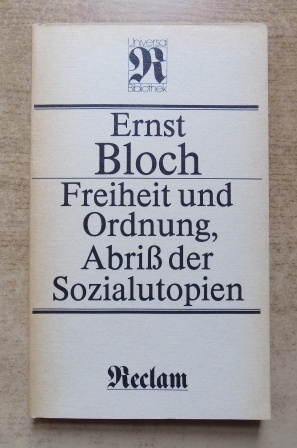 Bloch, Ernst  Freiheit und Ordnung, Abriß der Sozialutopien. 