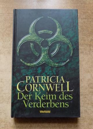 Cornwell, Patricia  Der Keim des Verderbens. 