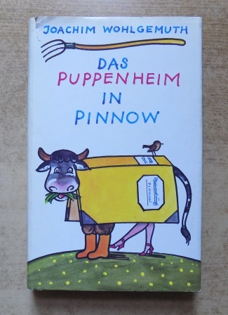 Wohlgemuth, Joachim  Das Puppenheim in Pinnow. 