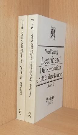 Leonhard, Wolfgang  Die Revolution entläßt ihre Kinder. 