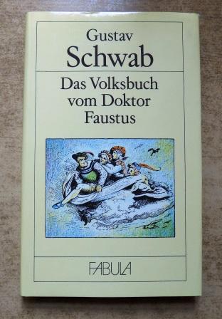Schwab, Gustav  Das Volksbuch vom Doktor Faustus. 