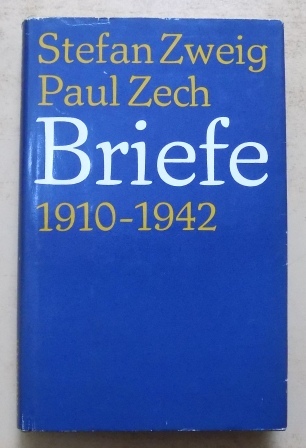 Zweig, Stefan und Paul Zech  Briefe 1910 bis 1942. 