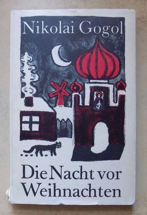 Gogol, Nikolai W.  Die Nacht vor Weihnachten. 