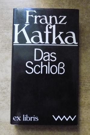 Kafka, Franz  Das Schloß. 