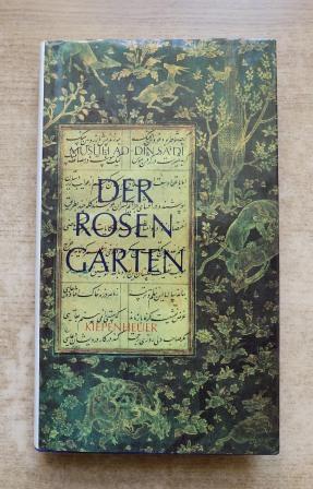 Sa'Di, Muslih Ad-Din  Der Rosengarten. 