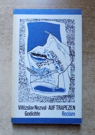 Nezval, Viteslav  Auf Trapezen - Gedichte. 