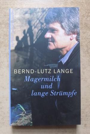 Lange, Bernd-Lutz  Magermilch und lange Strümpfe. 